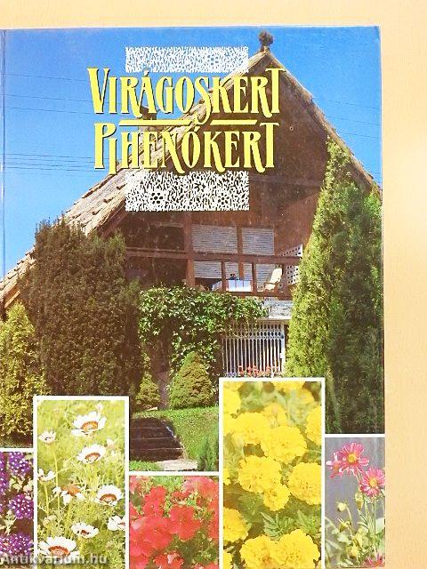 Virágoskert, pihenőkert
