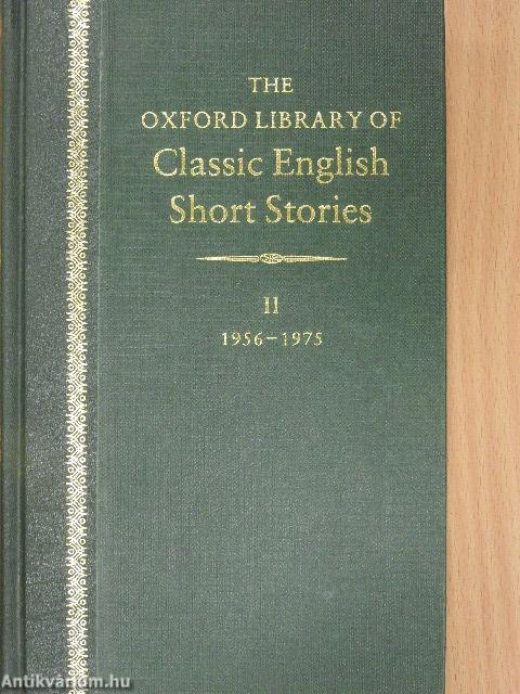The Oxford Library of Classic English Short Stories I-II.