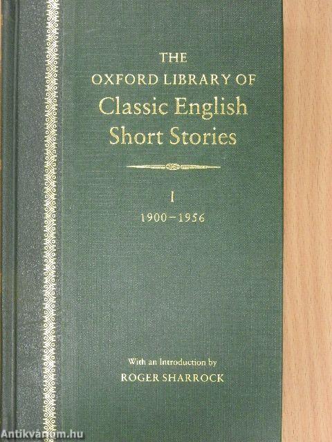 The Oxford Library of Classic English Short Stories I-II.