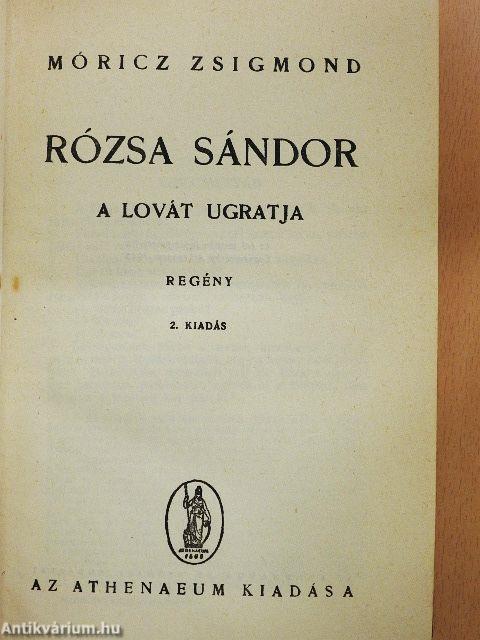 Rózsa Sándor a lovát ugratja