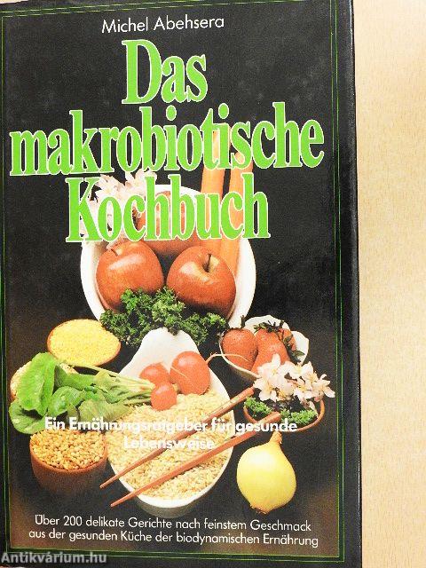 Das makrobiotische Kochbuch