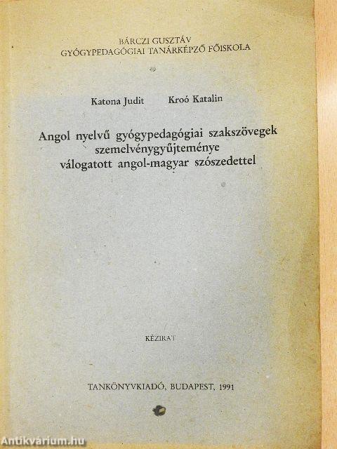 Angol nyelvű gyógypedagógiai szakszövegek szemelvénygyűjteménye válogatott angol-magyar szószedettel