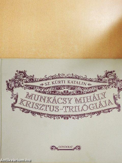 Munkácsy Mihály Krisztus-trilógiája