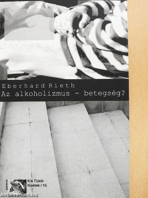 Az alkoholizmus - betegség?