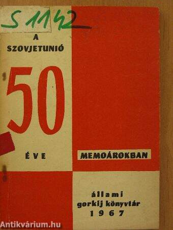 A Szovjetunió 50 éve memoárokban