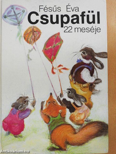 Csupafül 22 meséje