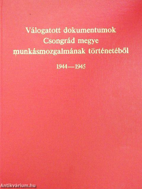 Válogatott dokumentumok Csongrád megye munkásmozgalmának történetéből