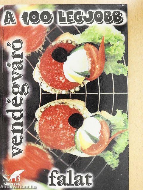 A 100 legjobb vendégváró falat