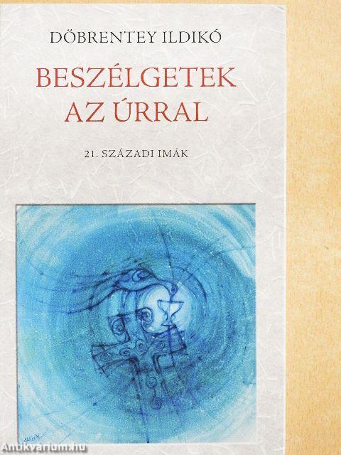 Beszélgetek az Úrral
