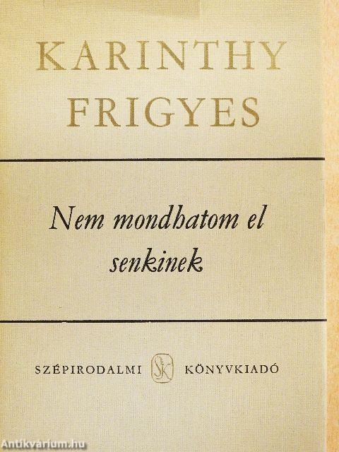 Nem mondhatom el senkinek