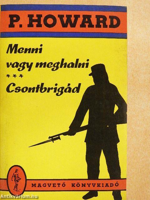 Menni vagy meghalni/Csontbrigád