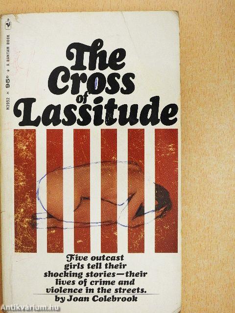 The Cross of Lassitude