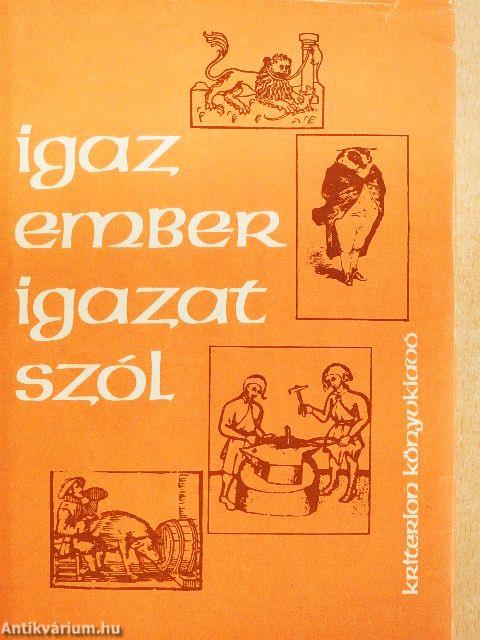 Igaz ember igazat szól
