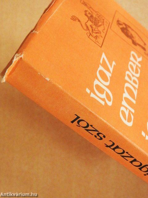 Igaz ember igazat szól