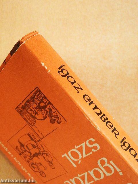 Igaz ember igazat szól