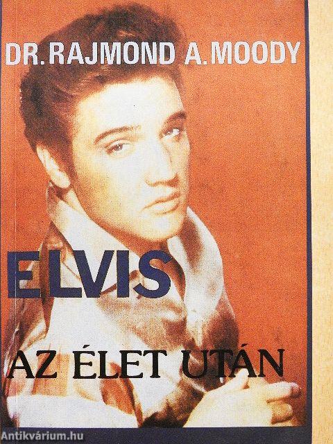 Elvis az élet után