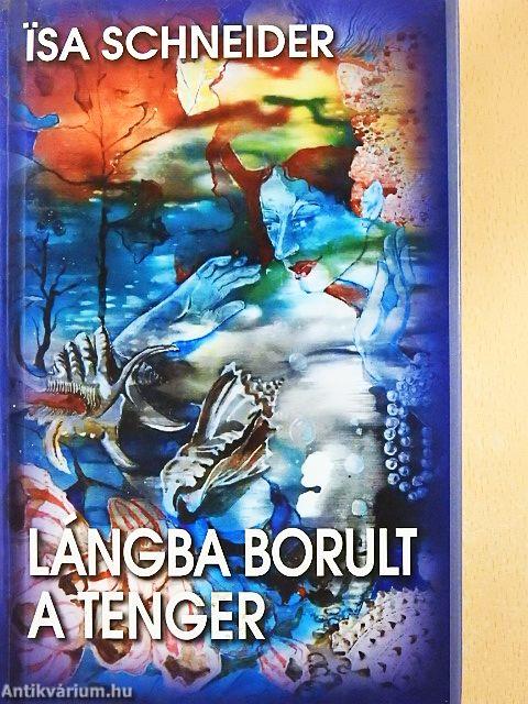 Lángba borult a tenger