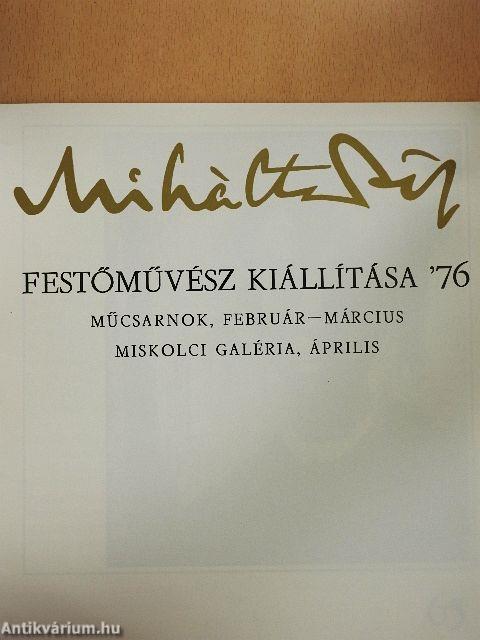 Miháltz Pál festőművész kiállítása '76