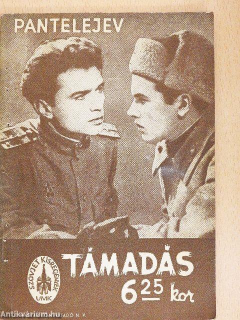 Támadás 6.25-kor