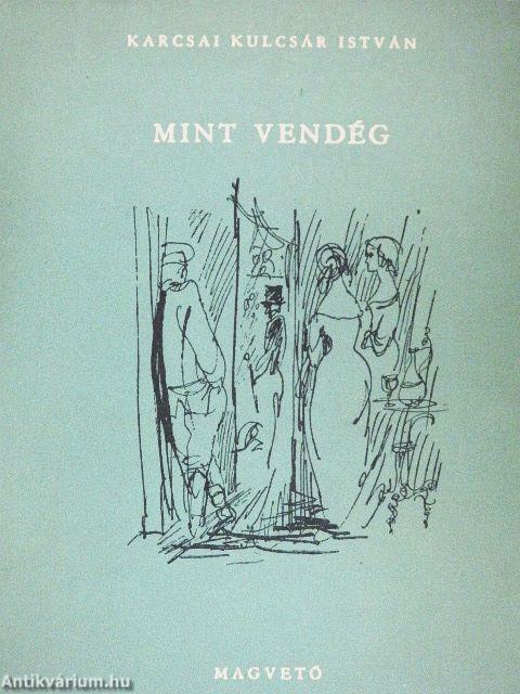 Mint vendég/Két király