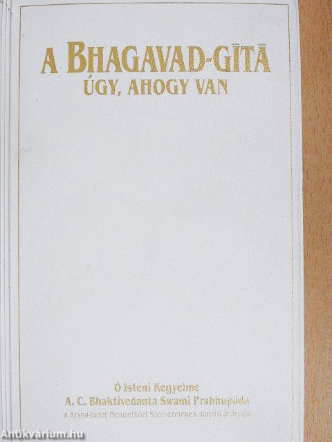 A Bhagavad-Gítá, úgy, ahogy van