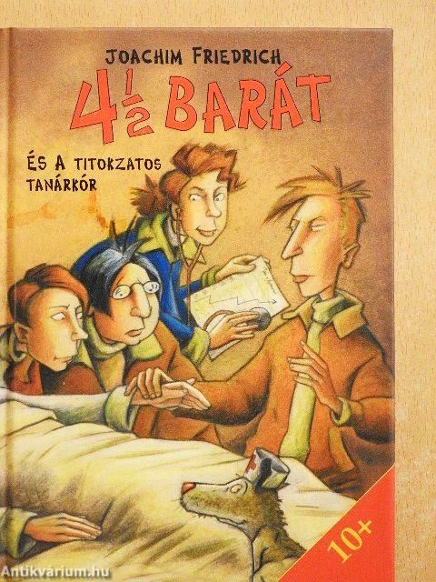 4 1/2 barát és a titokzatos tanárkór