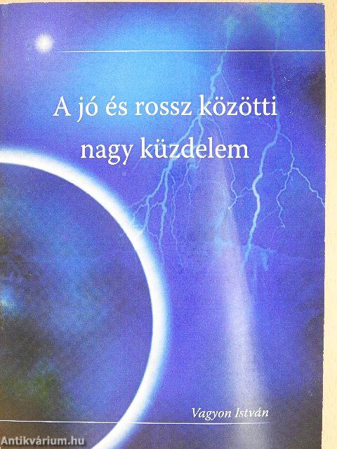 A jó és rossz közötti nagy küzdelem