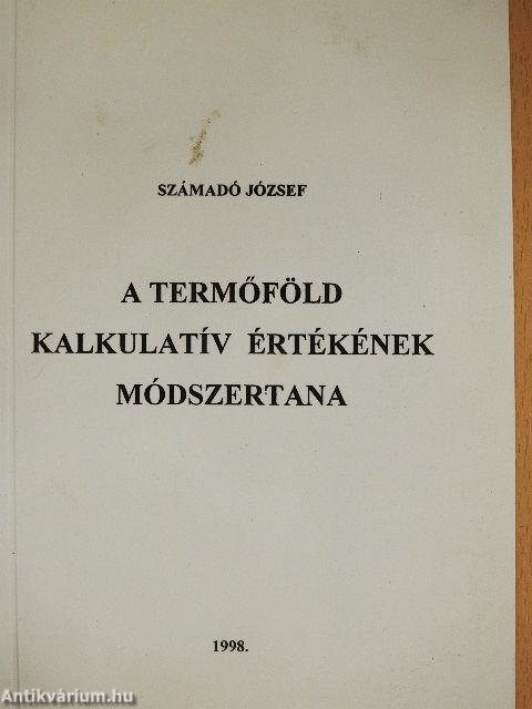 A termőföld kalkulatív értékének módszertana