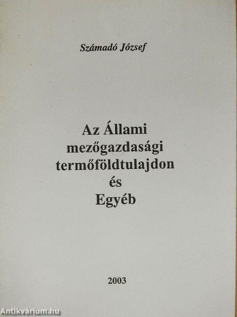 Az Állami mezőgazdasági termőföldtulajdon és Egyéb