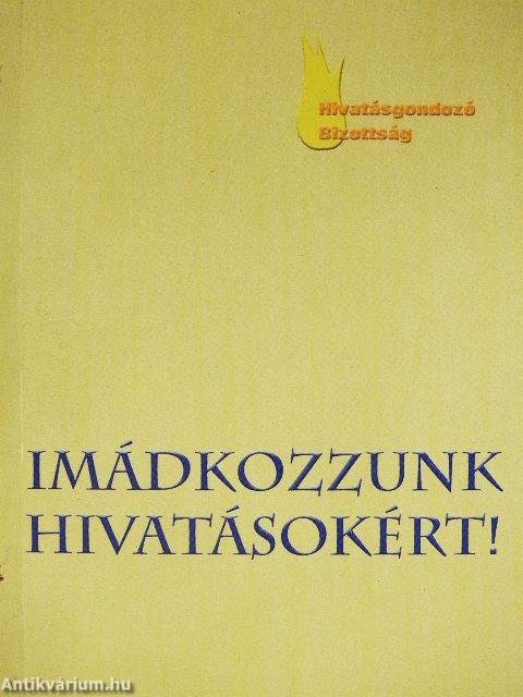 Imádkozzunk hivatásokért!