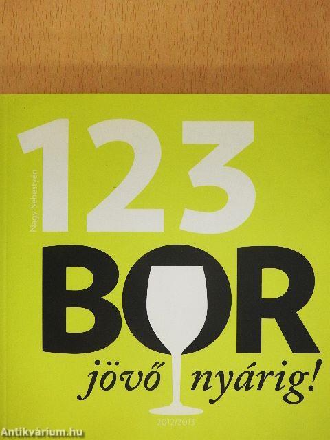 123 bor jövő nyárig!