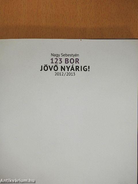 123 bor jövő nyárig!