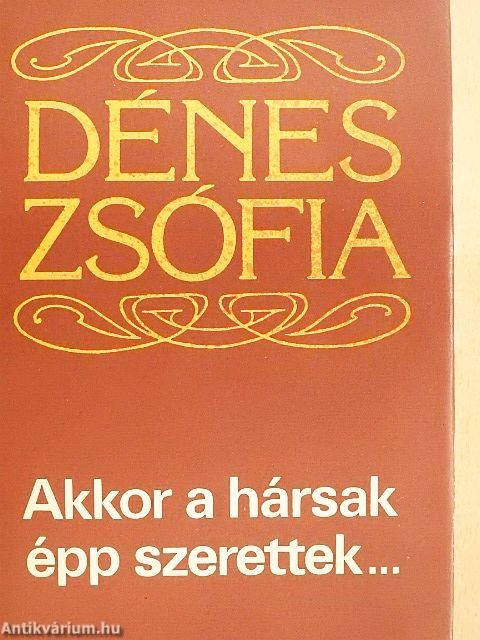 Akkor a hársak épp szerettek...