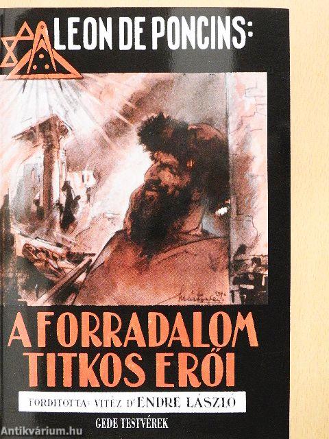 A forradalom titkos erői: szabadkőművesség, zsidóság