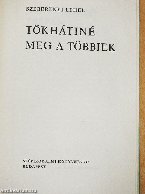 Tökhátiné meg a többiek