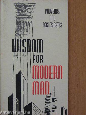 Wisdom for Modern Man