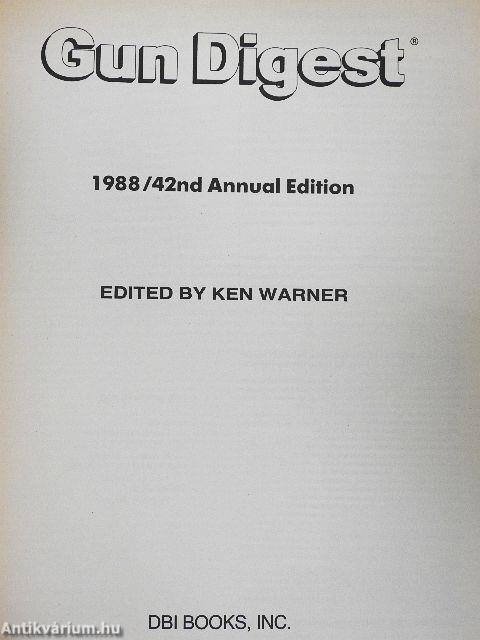 Gun Digest 1988. 42nd Annual Edition