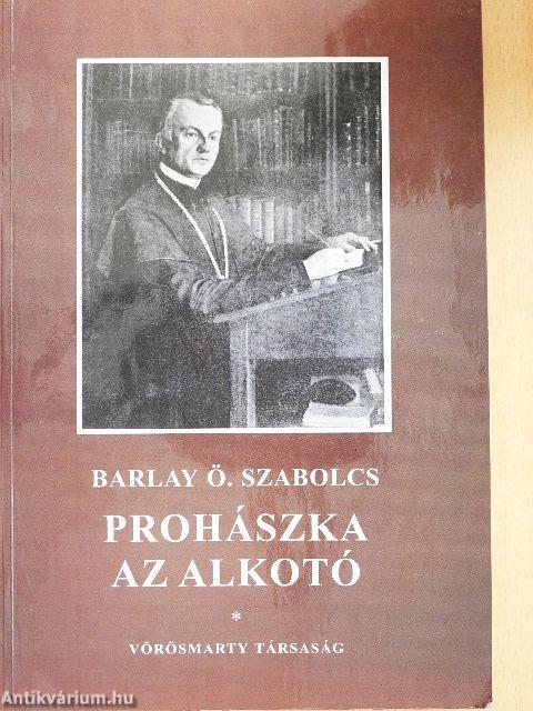 Prohászka az alkotó