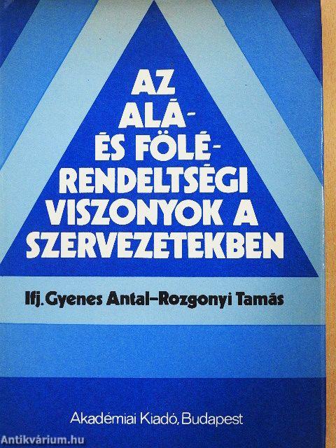 Az alá- és fölérendeltségi viszonyok a szervezetekben