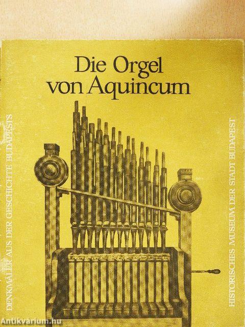 Die Orgel von Aquincum