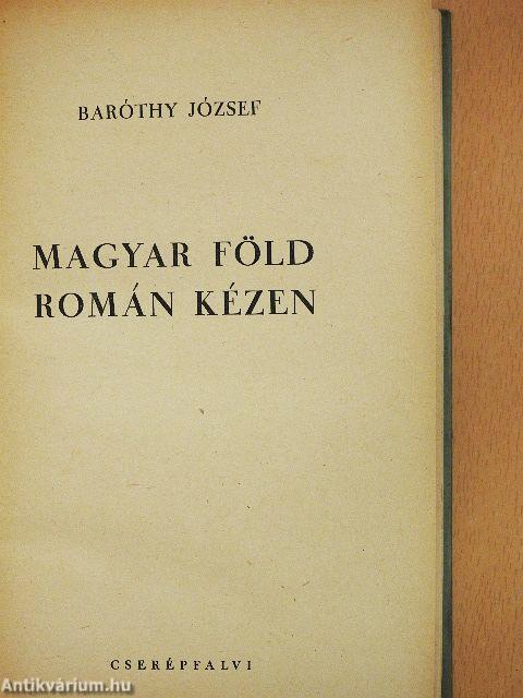 Magyar föld román kézen