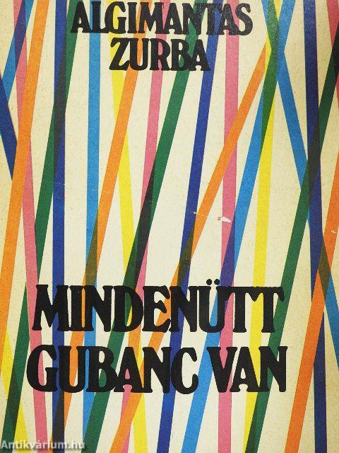 Mindenütt gubanc van