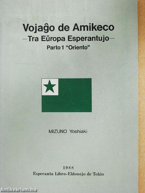 Vojago de Amikeco 1. - "Oriento"