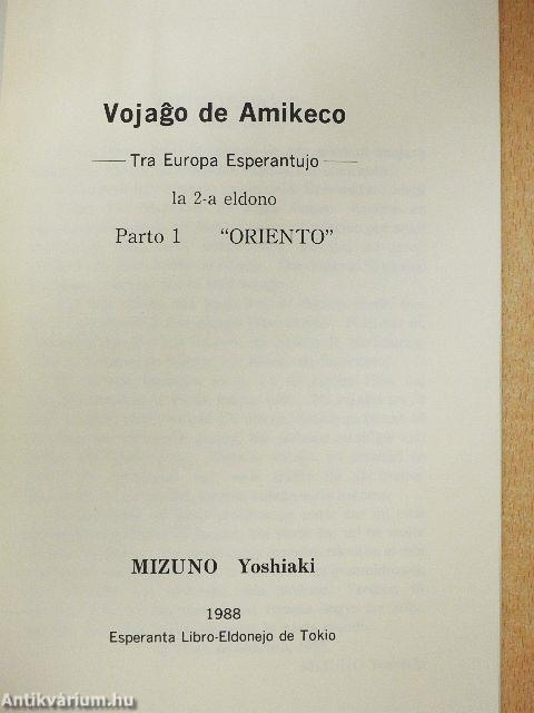 Vojago de Amikeco 1. - "Oriento"