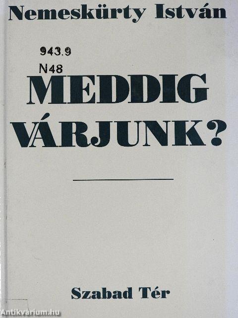 Meddig várjunk?