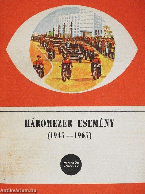Háromezer esemény (1945-1965)