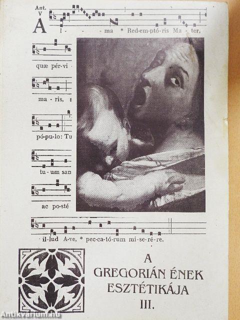A gregorián ének esztétikája III.