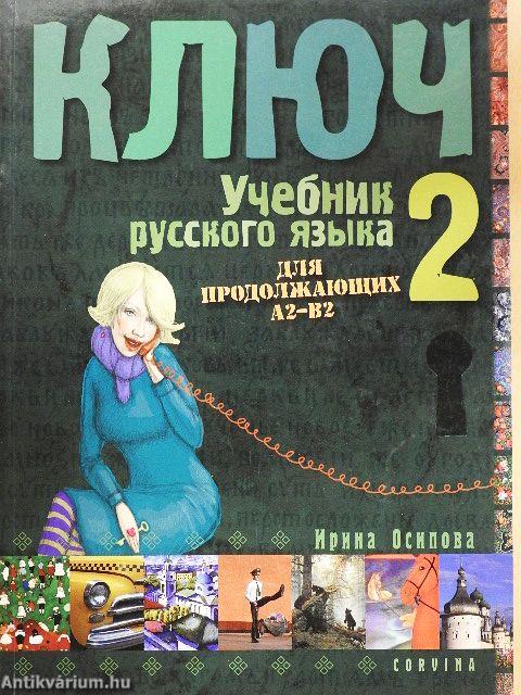 Kulcs 2. - Orosz nyelvkönyv (orosz nyelvű)