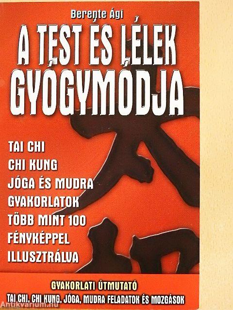 A test és lélek gyógymódja