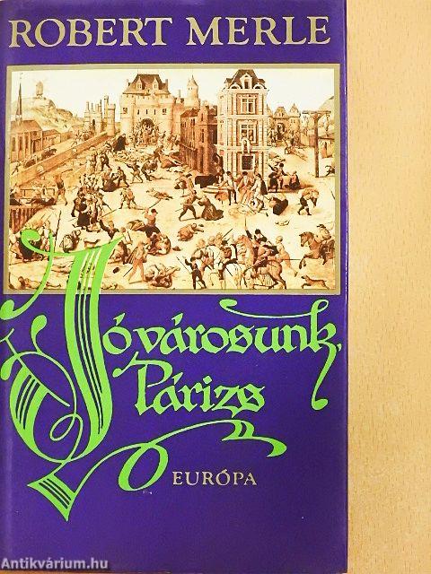 Jó városunk, Párizs